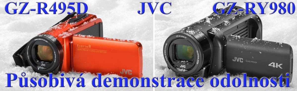 Videokamery JVC R405 a RY980: demonstrace odolnosti Videokamery JVC R405 a RY980: demonstrace odolnosti