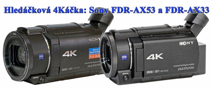 Obchodně veleúspěšná 4Káčka Sony AX53 a AX33 Obchodně veleúspěšná 4Káčka Sony AX53 a AX33