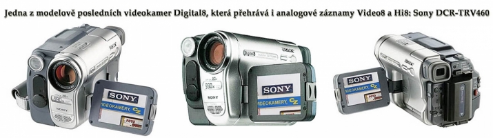 Videokamera Sony DCR-TRV460, která přehrává V8/Hi8 Videokamera Sony DCR-TRV460, která přehrává V8/Hi8