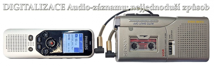 Nejjednodušší způsob DIGITALIZACE Audio-nahrávek... Nejjednodušší způsob DIGITALIZACE Audio-nahrávek...