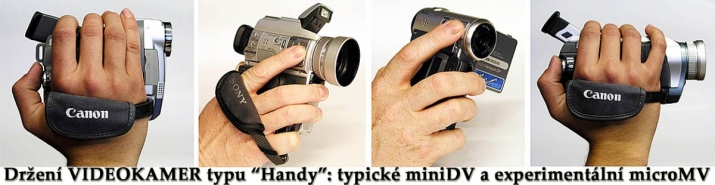 Součást ERGONOMIE videokamery: držení přístroje Součást ERGONOMIE videokamery: držení přístroje