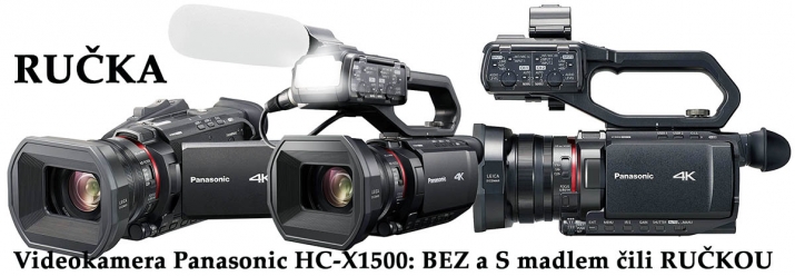MADLO čili RUČKA na Panasonic HC-X1500 v detailech MADLO čili RUČKA na Panasonic HC-X1500 v detailech